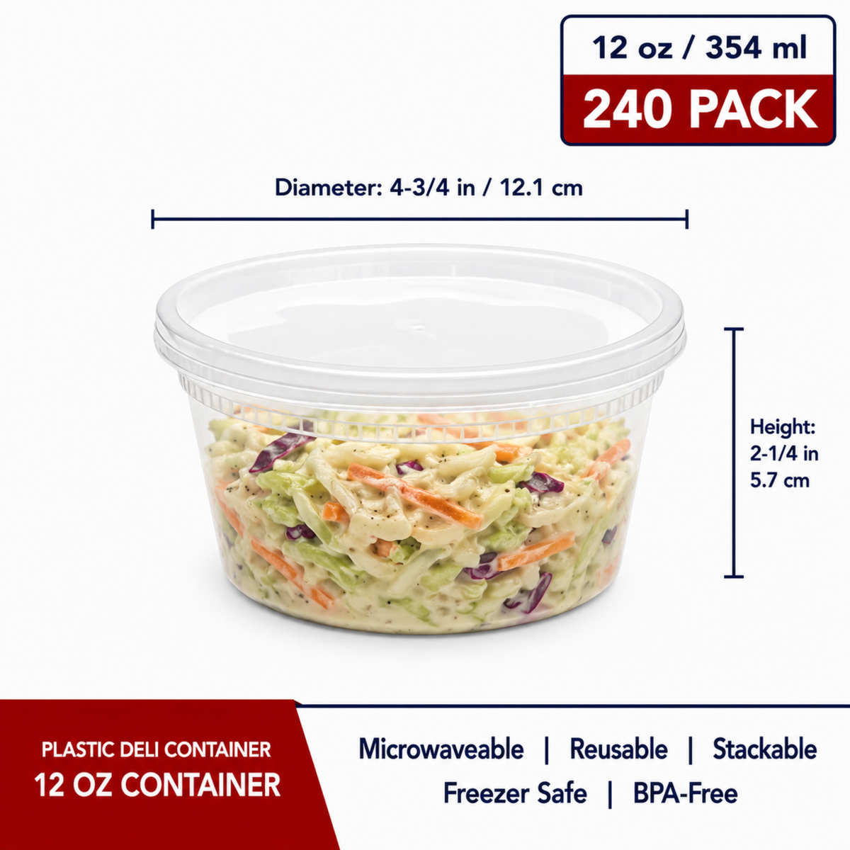 A 12 oz clear plastic deli container filled with coleslaw, shown on a white background with dimension lines indicating diameter and height. Text overlays specify a 240 pack size, 12 oz / 354 ml capacity, and product features like microwaveable, reusable, stackable, freezer safe, and BPA-free.
